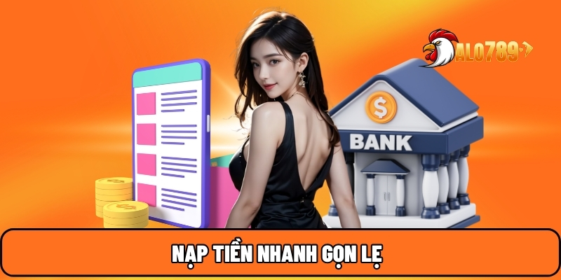 Nạp tiền nhanh gọn lẹ