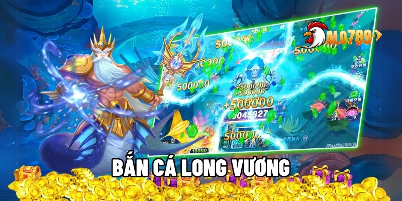 Bắn Cá Long Vương – Tựa Game Săn Mồi Nhận Thưởng Cực Khủng Cùng ALO789 1 Bắn cá Long Vương